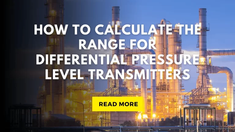 How to Calculate the Range for Differential Pressure Level Transmitters