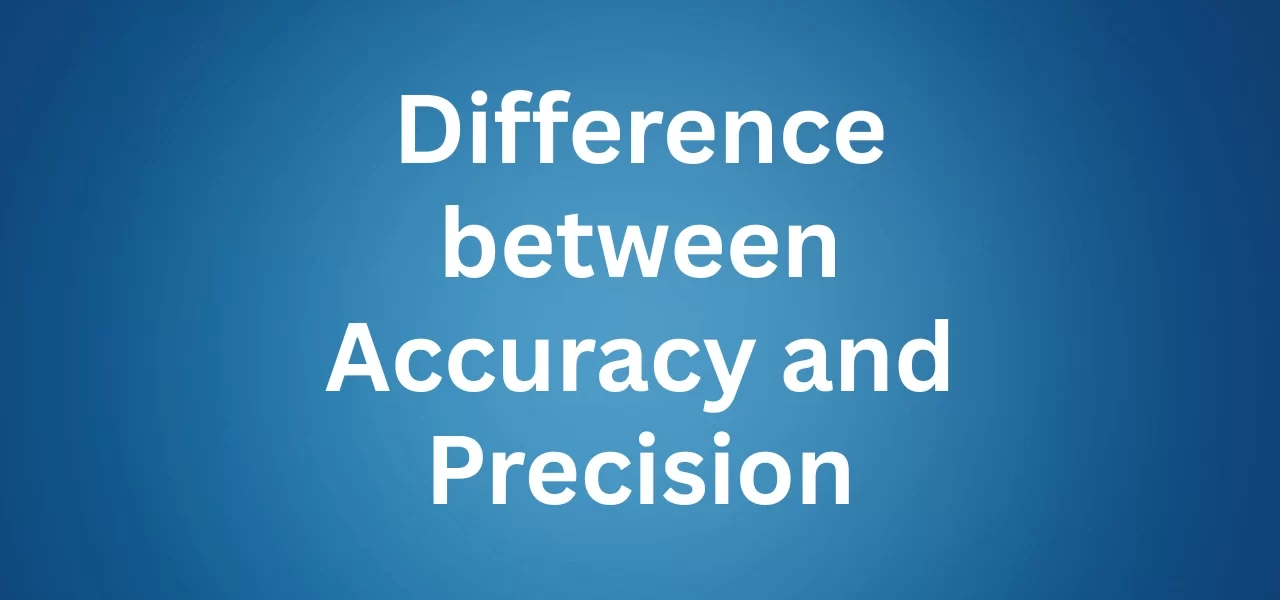 Accuracy and Precision