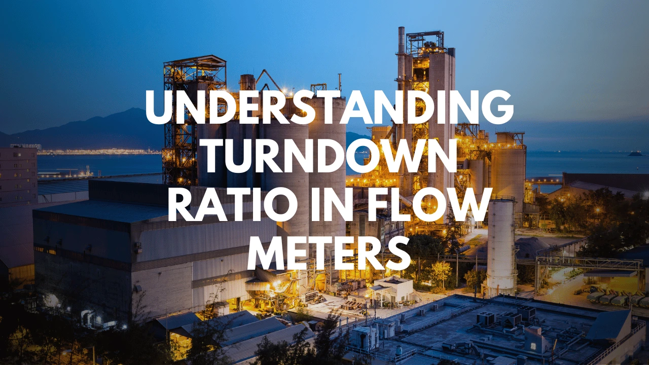Turndown Ratio in Flow Meters