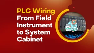 PLC Wiring: From Field Instrument to System Cabinet