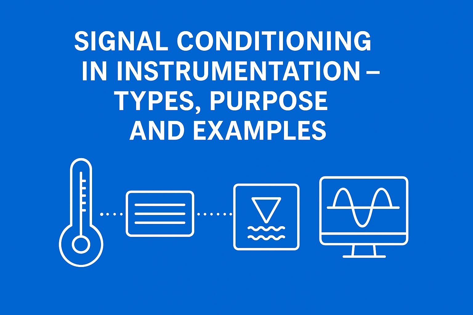 What is Signal Conditioning in Instrumentation