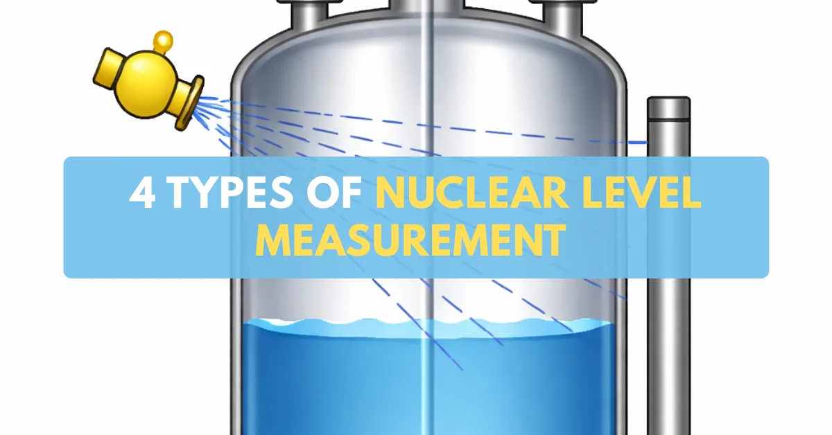 4 Types of Nuclear Level Measurement