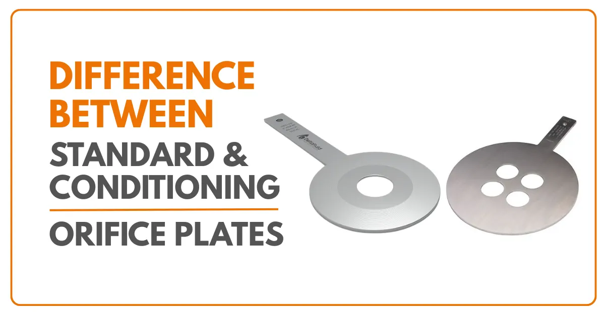 Conditioning Orifice Plate and Standard Orifice Plate