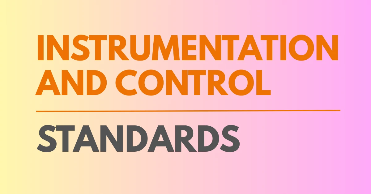 Instrumentation and Control Standards
