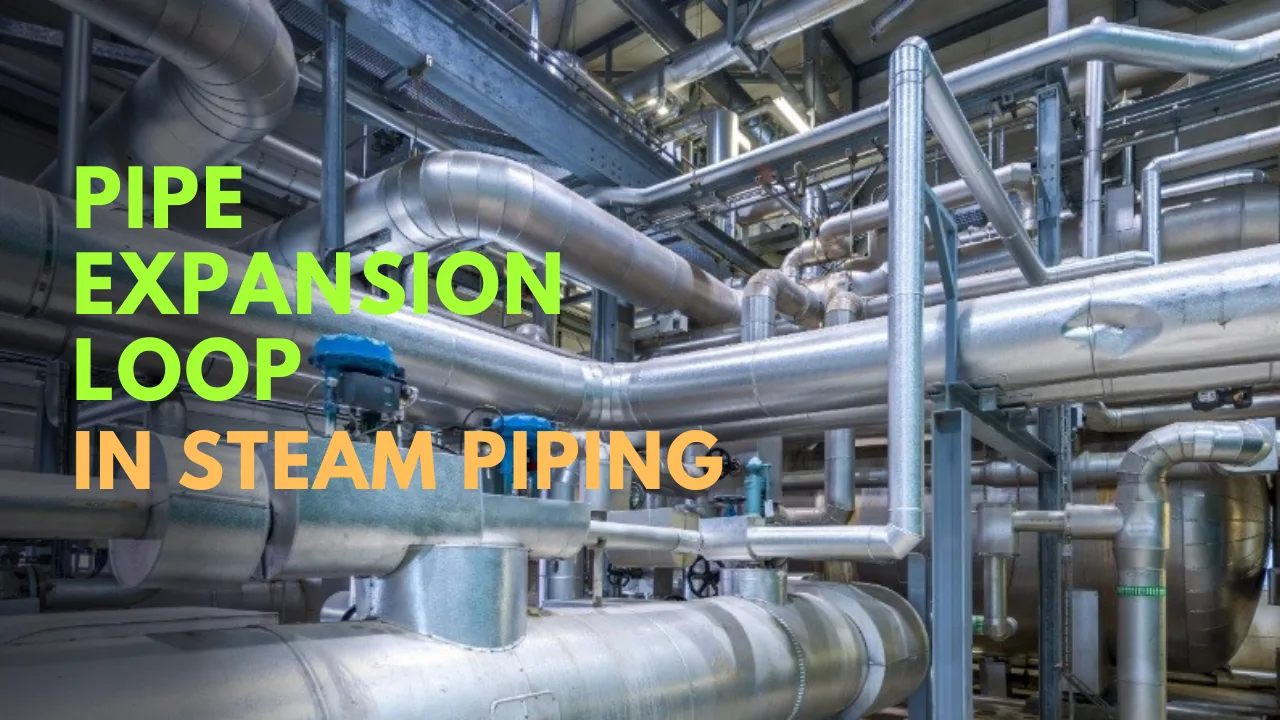 Pipe Expansion Loop in Steam Piping