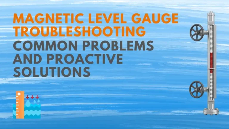 Magnetic Level Gauge Troubleshooting